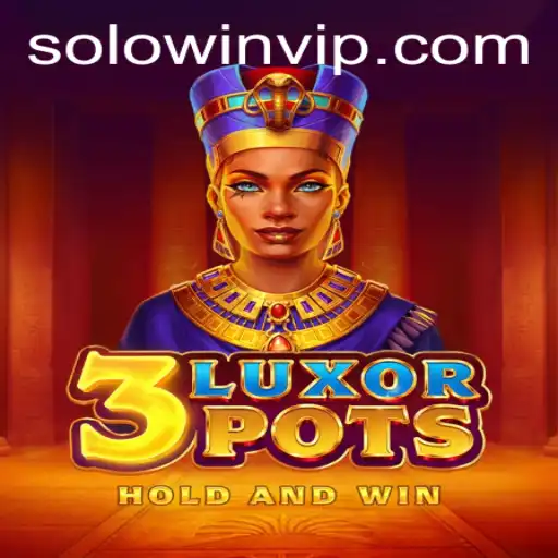 3LuxorPots: A Comprehensive Guide to Mastery and Solowin Login Features
