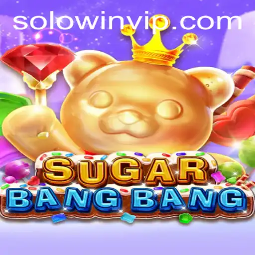 Exploring the Exciting World of SUGARBANGBANG and Solowin Login