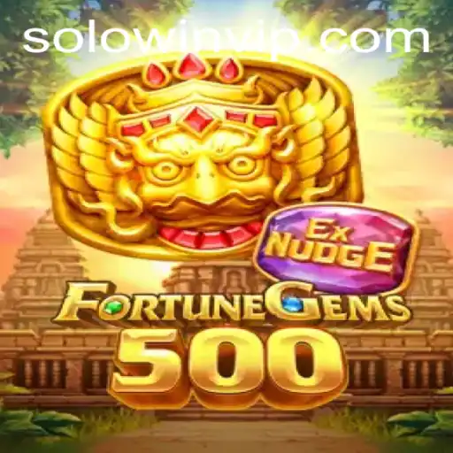 Exploring the Exciting World of FortuneGems500 and Solowin Login