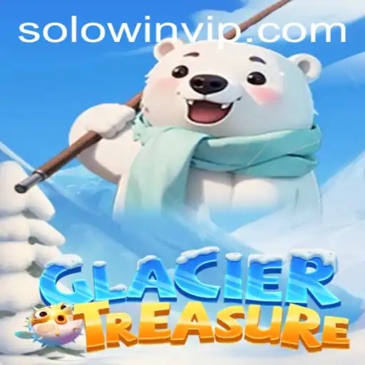 Exploring the Adventurous World of GlacierTreasure and Understanding Solowin Login